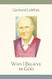 Why I Believe in God