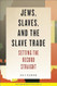 Jews Slaves and the Slave Trade