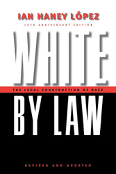 White by Law 10th: The Legal Construction of Race