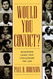 Would You Convict?