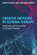 Creative Methods in Schema Therapy