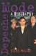 Depeche Mode: A Biography