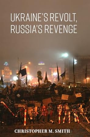 Ukraine's Revolt Russia's Revenge