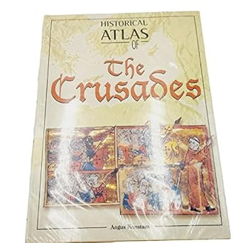 Historical Atlas of the Crusades