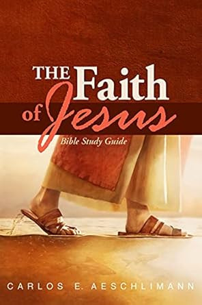 The Faith of Jesus Bible Study Guide