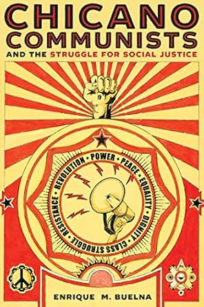 Chicano Communists and the Struggle for Social Justice