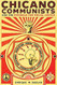 Chicano Communists and the Struggle for Social Justice