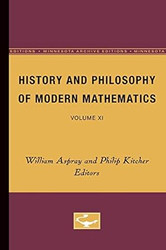 History and Philosophy of Modern Mathematics: Volume XI