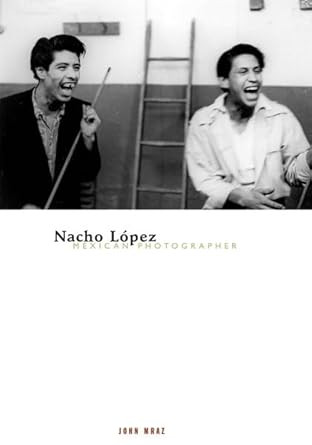 Nacho Lopez Mexican Photographer