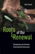 Roots of Our Renewal