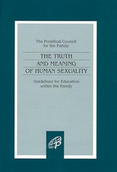 The Truth and Meaning of Human Sexuality