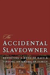 The Accidental Slaveowner