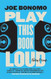 Play This Book Loud: Noisy Essays