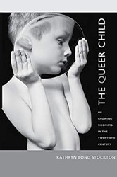 The Queer Child or Growing Sideways in the Twentieth Century