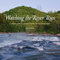 Watching the River Run: A Photographic Journey down the Youghiogheny