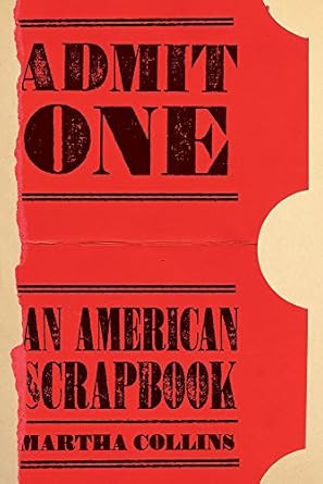 Admit One: An American Scrapbook