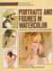 Portraits and Figures in Watercolor