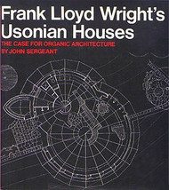 Frank Lloyd Wright's Usonian houses