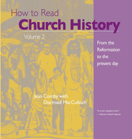 How to Read Church History Volume 2