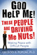 God Help Me! These People Are Driving Me Nuts! Making Peace