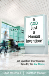 Is God Just a Human Invention? And Seventeen Other