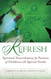 Refresh: Spiritual Nourishment for Parents of Children with