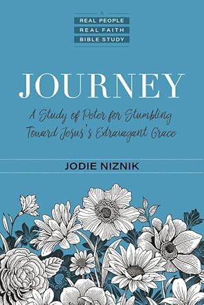 Journey: A Study of Peter for Stumbling Toward Jesus's