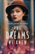 The Dreams We Knew