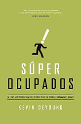 Super ocupados: Un libro pequeno sobre un problema grande