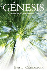 Genesis: La revelacion del plan eterno de Dios.