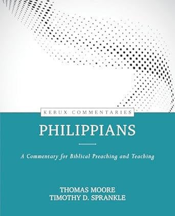 Philippians: A Commentary for Biblical Preaching and Teaching
