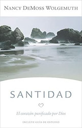 Santidad: El corazon purificado por Dios