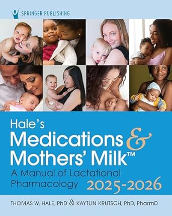 Hale's Medications & Mothers' Milk 2025-2026