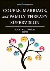 Couple Marriage and Family Therapy Supervision
