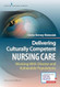 Delivering Culturally Competent Nursing Care