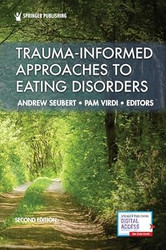 Trauma-Informed Approaches to Eating Disorders