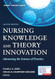 Nursing Knowledge and Theory Innovation