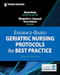 Evidence-Based Geriatric Nursing Protocols for Best Practice