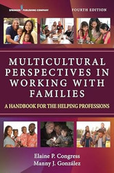 Multicultural Perspectives in Working with Families Fourth Edition