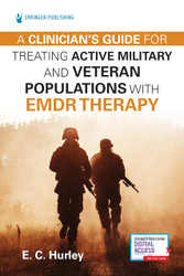 A Clinician's Guide for Treating Active Military and