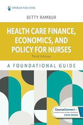 Health Care Finance Economics and Policy for Nurses