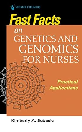 Fast Facts on Genetics and Genomics for Nurses