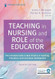 Teaching in Nursing and Role of the Educator