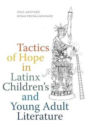 Tactics of Hope in Latinx Children's and Young Adult Literature