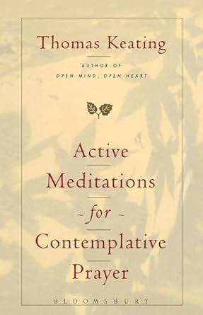 Active Meditations for Contemplative Prayer
