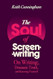 The Soul of Screenwriting