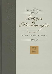 Ellen G. White Letters & Manuscripts with Annotations