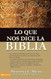 Que nos dice la Biblia Lo