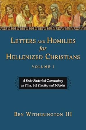 Letters and Homilies for Hellenized Christians
