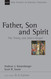 Father Son and Spirit: The Trinity and John's Gospel